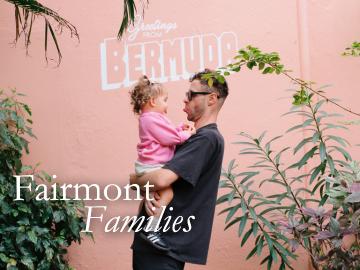 Fairmont Families offer at Hamilton Princess