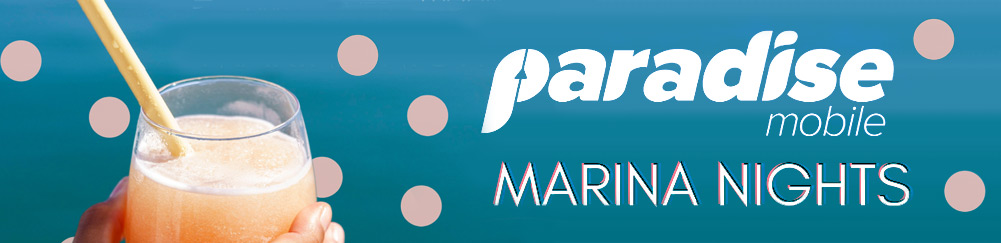 Marina Nights sponsored by Paradise Mobile